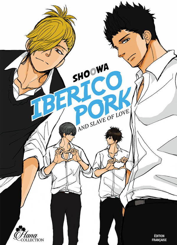 Iberico Pork and slave love - Tome 01 - Yaoi - Hana