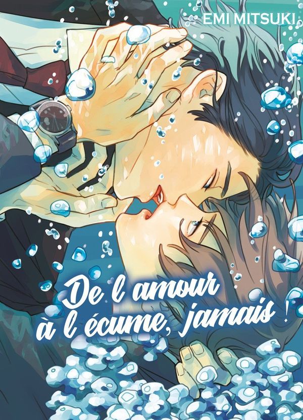 De L'amour à l'écume, jamais ! - Yaoi - Hana