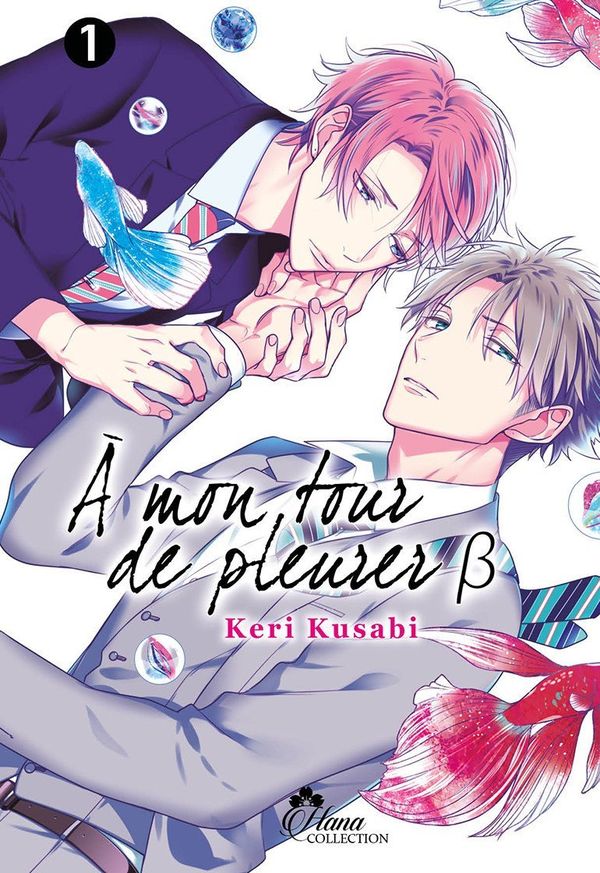 A mon tour de pleurer B - Tome 1 - Yaoi - Hana