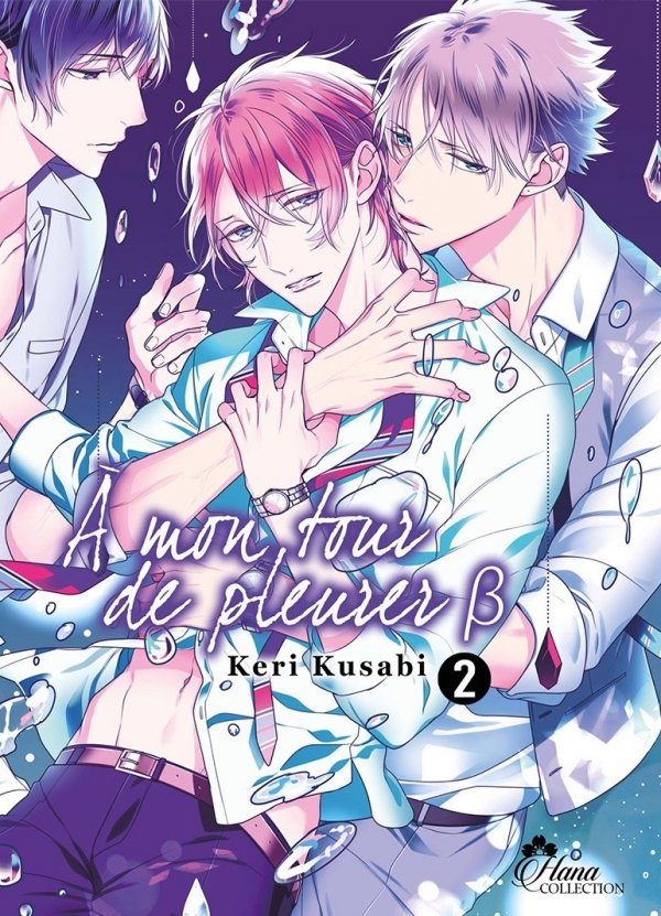 A mon tour de pleurer B - Tome 2 - Yaoi - Hana