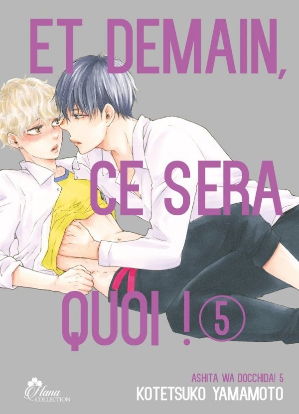 Et demain ce sera quoi ! - Tome 05 - Yaoi - Hana
