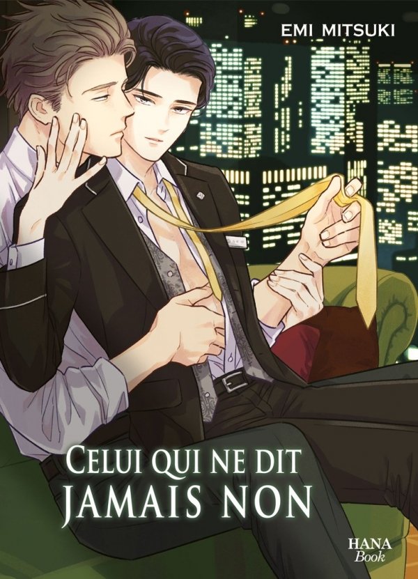 Celui qui ne dit jamais non - Yaoi - Hana Book