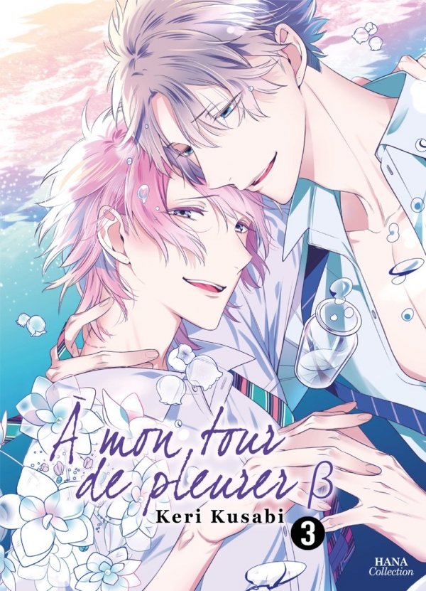 A mon tour de pleurer B - Tome 3 - Yaoi - Hana