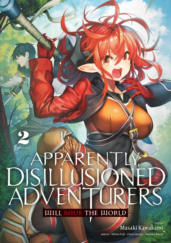 Apparently, Disillusioned Adventurers Will Save the World - Tome 02