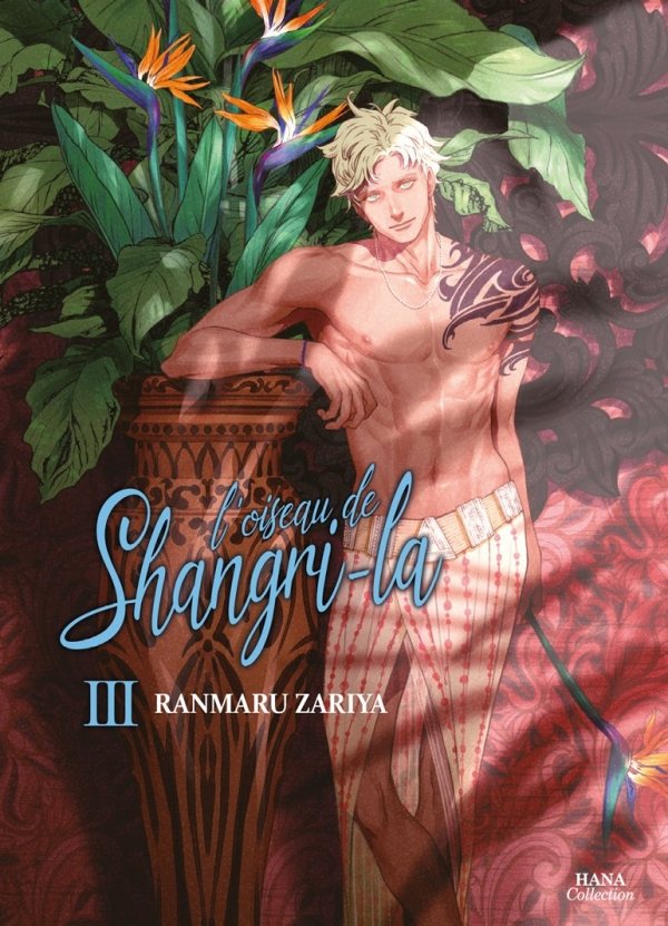 L'oiseau de Shangri-la - Tome 03 - Yaoi - Hana