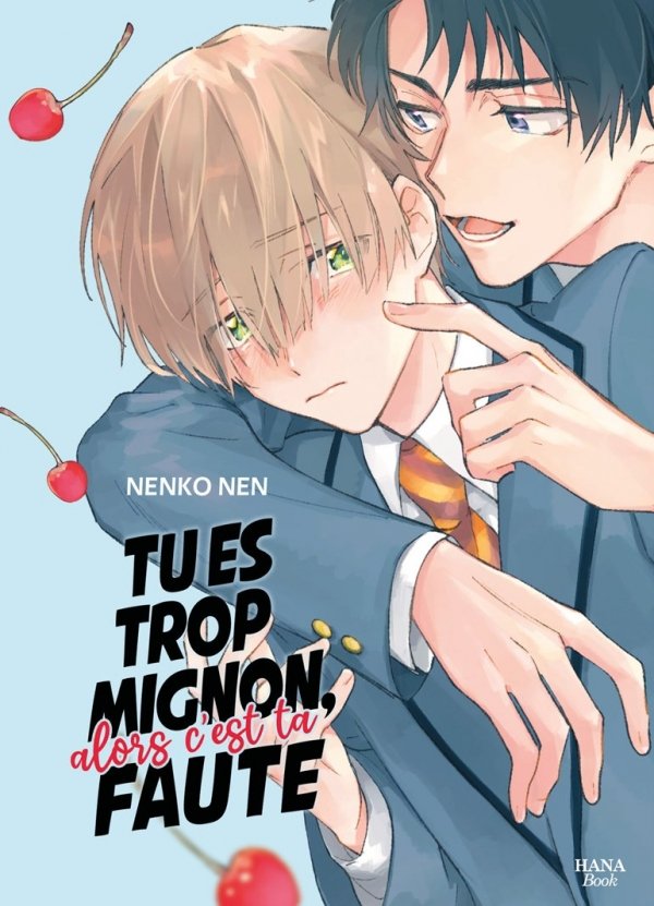 Tu es trop mignon, alors c'est ta faute - Hana Book