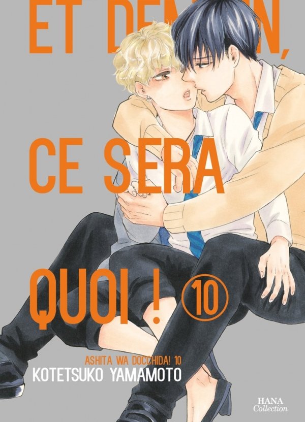 Et demain ce sera quoi ! - Tome 10 - Yaoi - Hana