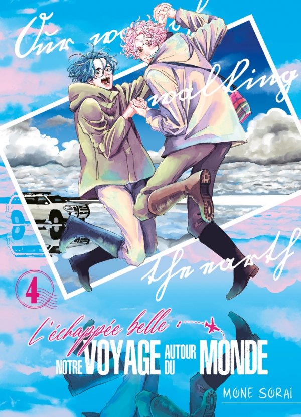 L'Échappée belle : notre voyage autour du monde  - Tome 4 - Manga