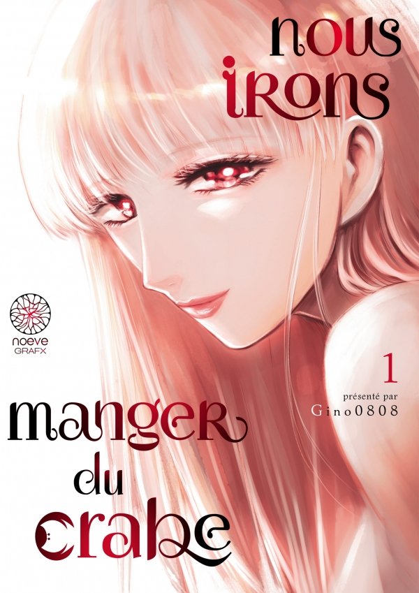 Nous irons manger du crabe - Tome 01