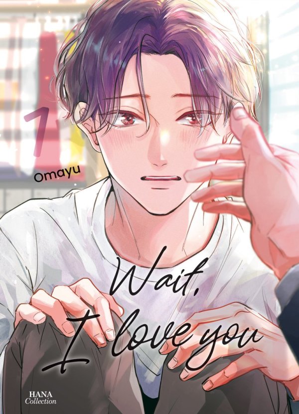Wait, I Love You - Tome 01 - Yaoi - Hana